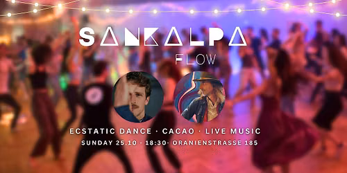 Ecstatic Dance \u2665 Sankalpa flow \u2665 Feat. Christian Rippel & Ram Chama