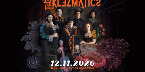THE KLEZMATICS - jubileusz 40-lecia ikony muzyki klezmerskiej we Wroc\u0142awiu! 