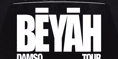 \u2022 B\u0112Y\u0100H TOUR