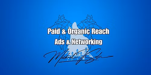 Part 5 of Marketing Momentum: Paid & Organic Reach \u2013 Ads & Networking