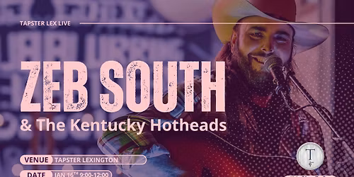 Tapster Lex Live Presents: Zeb South & The Kentucky Hotheads