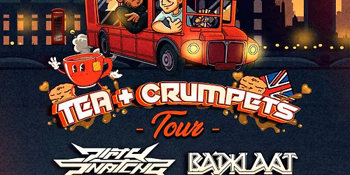 BADKLAAT DIRTYSNATCHA DRIPPY  11/29/25 OTHERWORLD TEA AND CRUMPETS TOUR
