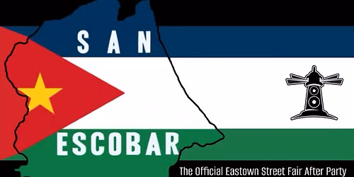 BassBin Presents : SAT 9.19.26 : One Night in San Escobar, Official Eastown Streetfair After Party