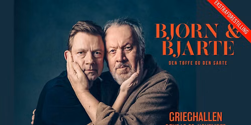 Bj\u00f8rn & Bjarte \u2013 Den t\u00f8ffe og den sarte \/\/ Grieghallen