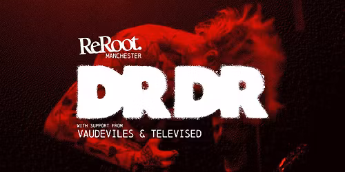 ReRoot Manchester - DR DR