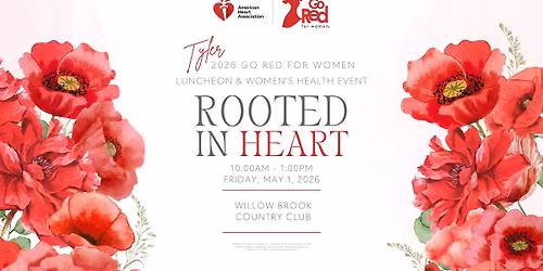 2026 Tyler Go Red for Women Luncheon & Women\u2019s Health Event