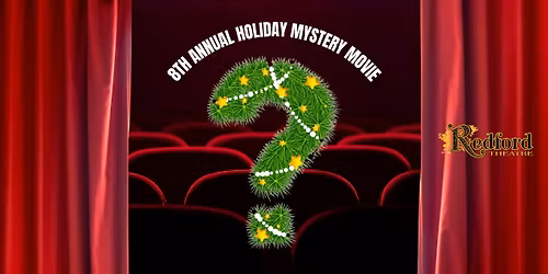 8th Annual Holiday Mystery Movie | Sunday Matinee 2pm