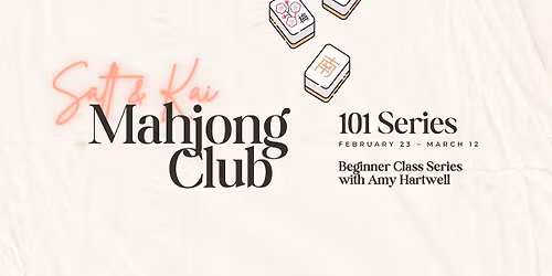 Mahjong Club \u2022 101 Series with Amy Hartwell