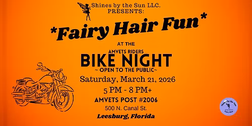 Fairy Hair Fun at Bike Night hosted by AmVets Post #2006 ~ Leesburg