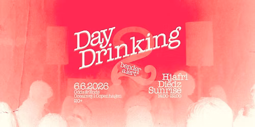 DAY DRINKING 2 (CPH) 