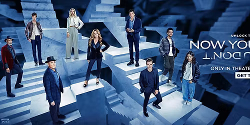 Special Premier of "Now You See Me, Now You Don't" (PG-13)