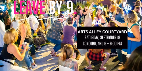 Leave By 9 @  Arts Alley Courtyard | September 19
