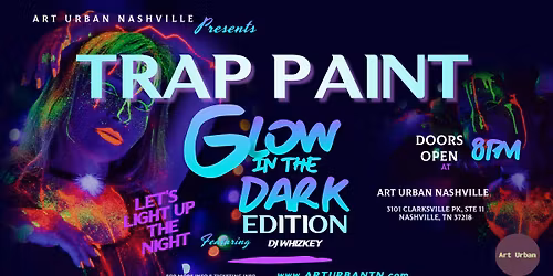 Glow-In-The-Dark Trap Paint Party