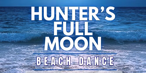 Hunter's Full Moon Beach Dance