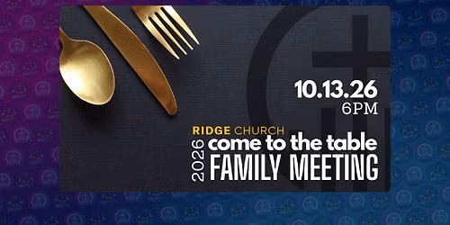 2026 Annual \u201cCome to the Table\u201d Family Meeting