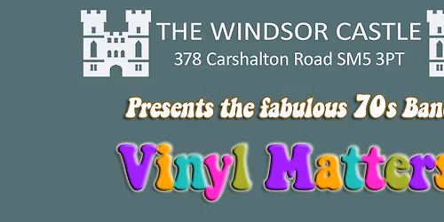 Vinyl Matters 70s Band - Live at TheWindsor Castle Pub SM5