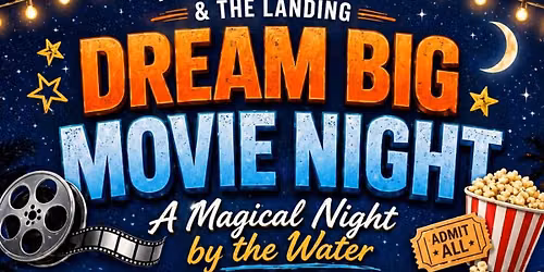 NNKU & The Landing DREAM BIG Summer Movie Night!!!