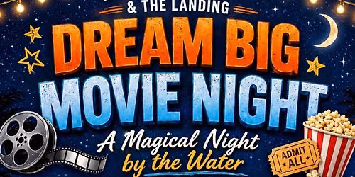 NNKU & The Landing DREAM BIG Summer Movie Night!!!