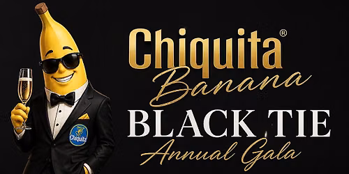 Chiquita banana black tie annual Gala