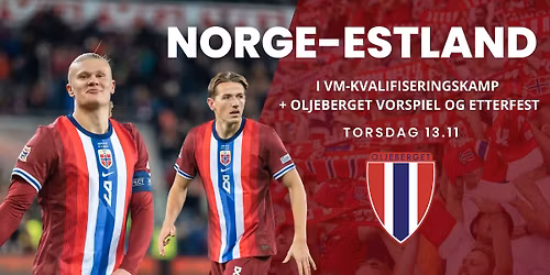 Norge - Estland m\/Oljeberget Vorspiel + Etterfest