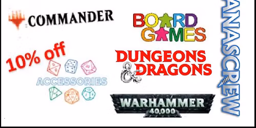 MANASCREW \u2013 Wednesday \u2013 MTG Commander Format \u2013 Board Games \u2013 (2pm to 10pm TCGs and SHOP)