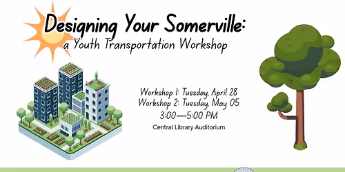Designing Your Somerville: a Youth Transportation Workshop