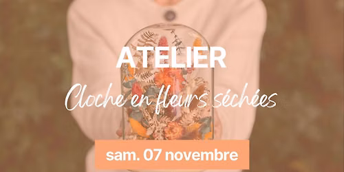 \ud83c\udf38\u200b Atelier cloche en fleurs s\u00e9ch\u00e9es \ud83c\udf38\u200b