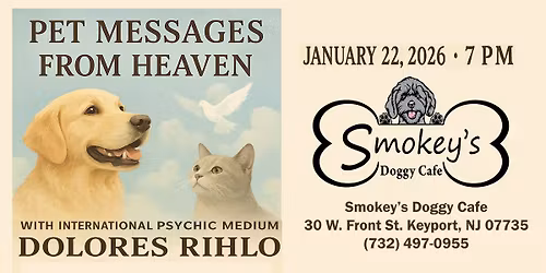 Pet Messages from Heaven w\/ International Psychic Medium Dolores Rihlo