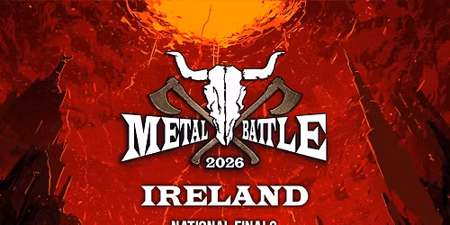 WACKEN METAL BATTLE 2026 - IRELAND FINALS 