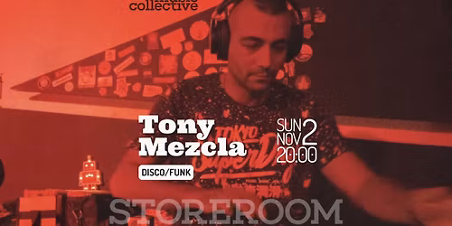 Tony Mezcla at Storeroom
