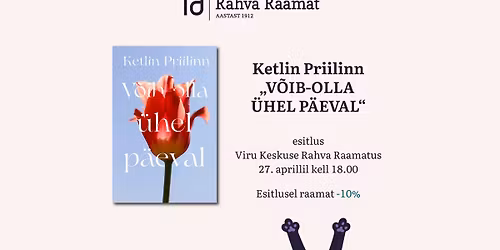 Ketlin Priilinna raamatu "V\u00f5ib-olla \u00fchel p\u00e4eval" esitlus