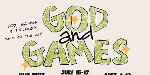 Hub Kids God & Games July 15, 16 + 17