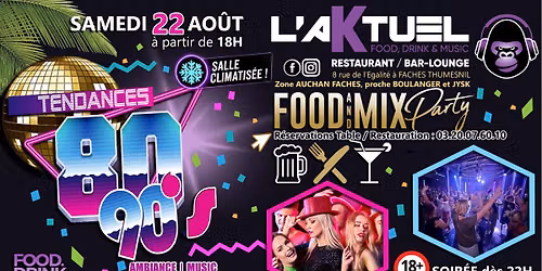 FOOD & MIX PARTY\ud83e\udd29 TENDANCE DES ANN\u00c9ES 80 et 90's | RESTAURATION & SOIR\u00c9E | DJ: ANDY CLEY (B.)\ud83e\udd73\ud83e\udd29