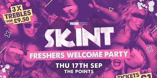 SKINT THURSDAYS | FRESHERS WELCOME PARTY | 3 TREBLES \u00a39.50 | \u00a31 TICKETS | \ud83e\udea9 \ud83e\udd64