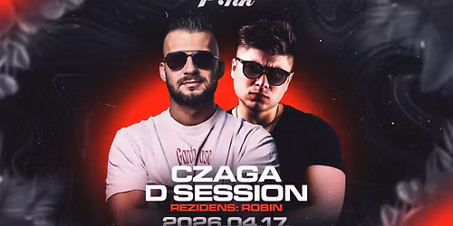 \ud83d\udd25 CZAGA \u2718 D. SESSION \ud83d\udd25 REZIDENS \u27a4 ROBIN \u27a4 04.17. P\u00c9NTEK \ud83e\ude77