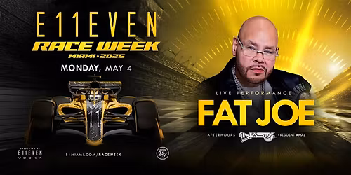 Fat Joe | Miami Race Week Party | E11EVEN