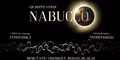GIUSEPPE VERDI: NABUCCO - BEMUTAT\u00d3 \/ PREMIER\u0102