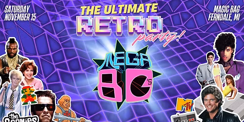 Magic Bag Presents: MEGA 80s - The Ultimate Retro Party!