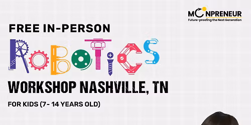 In-person Free Robotics Workshop For Kids at Nashville, TN,(7-14 yrs)