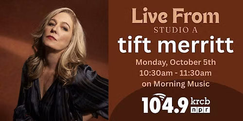 Free Tickets - Live From Studio A with Tift Merritt