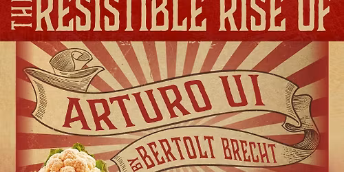 The Resistible Rise of Arturo Ui