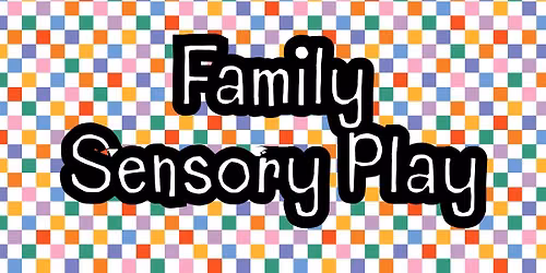 Family Sensory Play