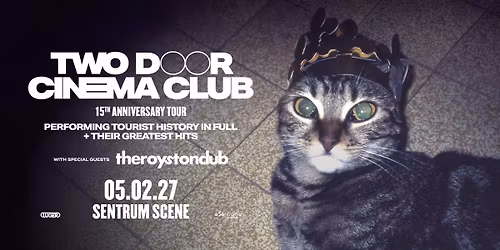 Two Door Cinema Club - F\u00c5 BILLETTER \/\/ Sentrum Scene \/\/ Pres. av Luger