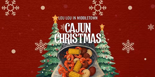 \ud83c\udf84\ud83c\udf3d Cajun Christmas Low Country Boil @ Lou Lou Middletown ! \ud83e\udd90\ud83c\udfb6