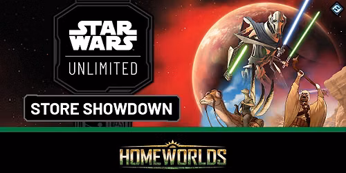 Sat 11\/07\/2026, 5 pm - Star Wars: Unlimited Homeworlds Store Showdown: Defend the Homeworld