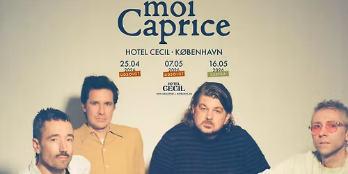moi Caprice | Hotel Cecil, K\u00f8benhavn [ekstrakoncert]