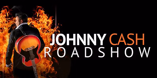 JOHNNY CASH ROADSHOW - THE PRISON YEARS TOUR