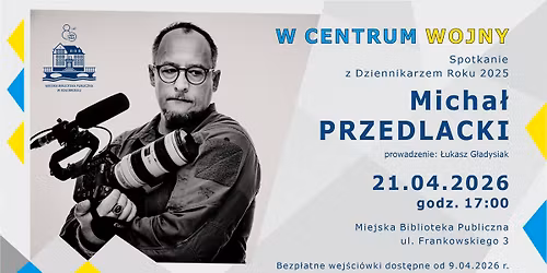 80 lat Dajemy S\u0142owo | Micha\u0142 Przedlacki | W centrum wojny | Spotkanie z Dziennikarzem Roku 2025