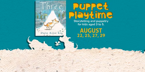 Puppet Playtime: Three (Aug)