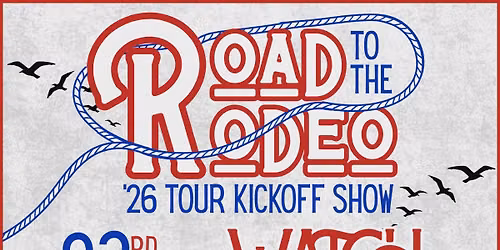 Road to the Rodeo Tour Kickoff Show w\/ Watch Your Step & more at Iron Works | JUNE 23